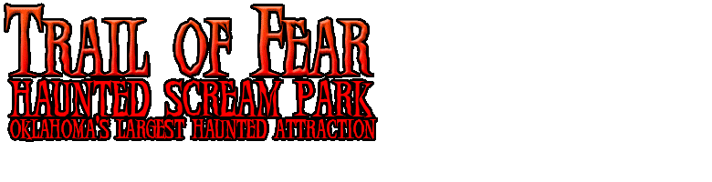 Trail of Fear Haunted Scream Park